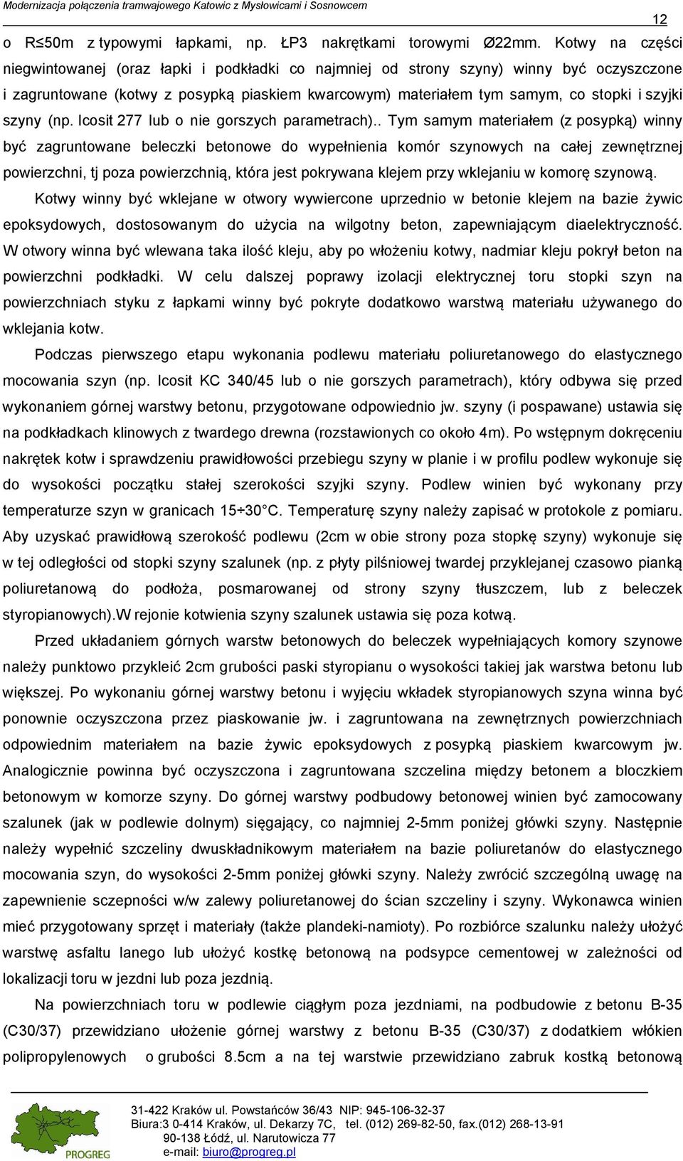 szyny (np. Icosit 277 lub o nie gorszych parametrach).