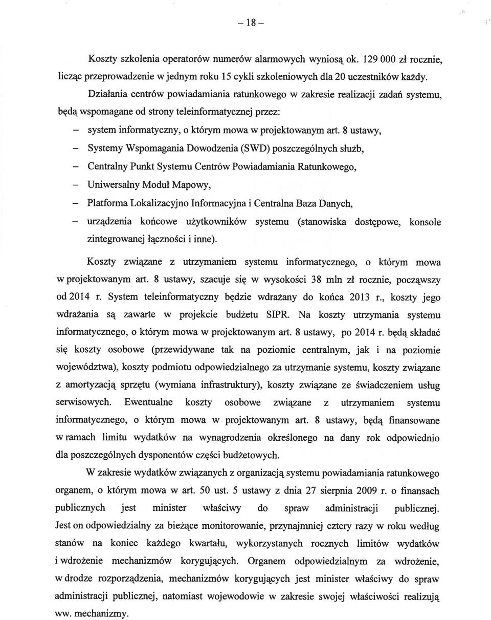 8 ustawy, Systemy Wspomagania Dowodzenia (SWD) poszczególnych służb, Uniwersalny Platforma Punkt Systemu Centrów Powiadamiania Ratunkowego, Moduł Mapowy, Lokalizacyjno Informacyjna i Centralna Baza