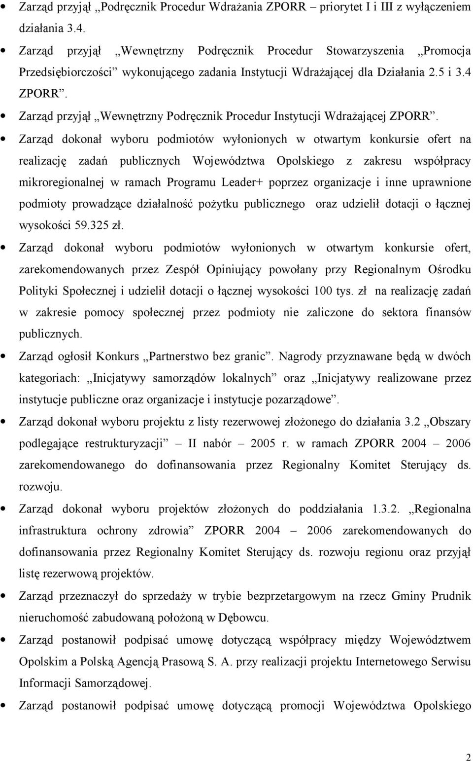 Zarząd przyjął Wewnętrzny Podręcznik Procedur Instytucji Wdrażającej ZPORR.