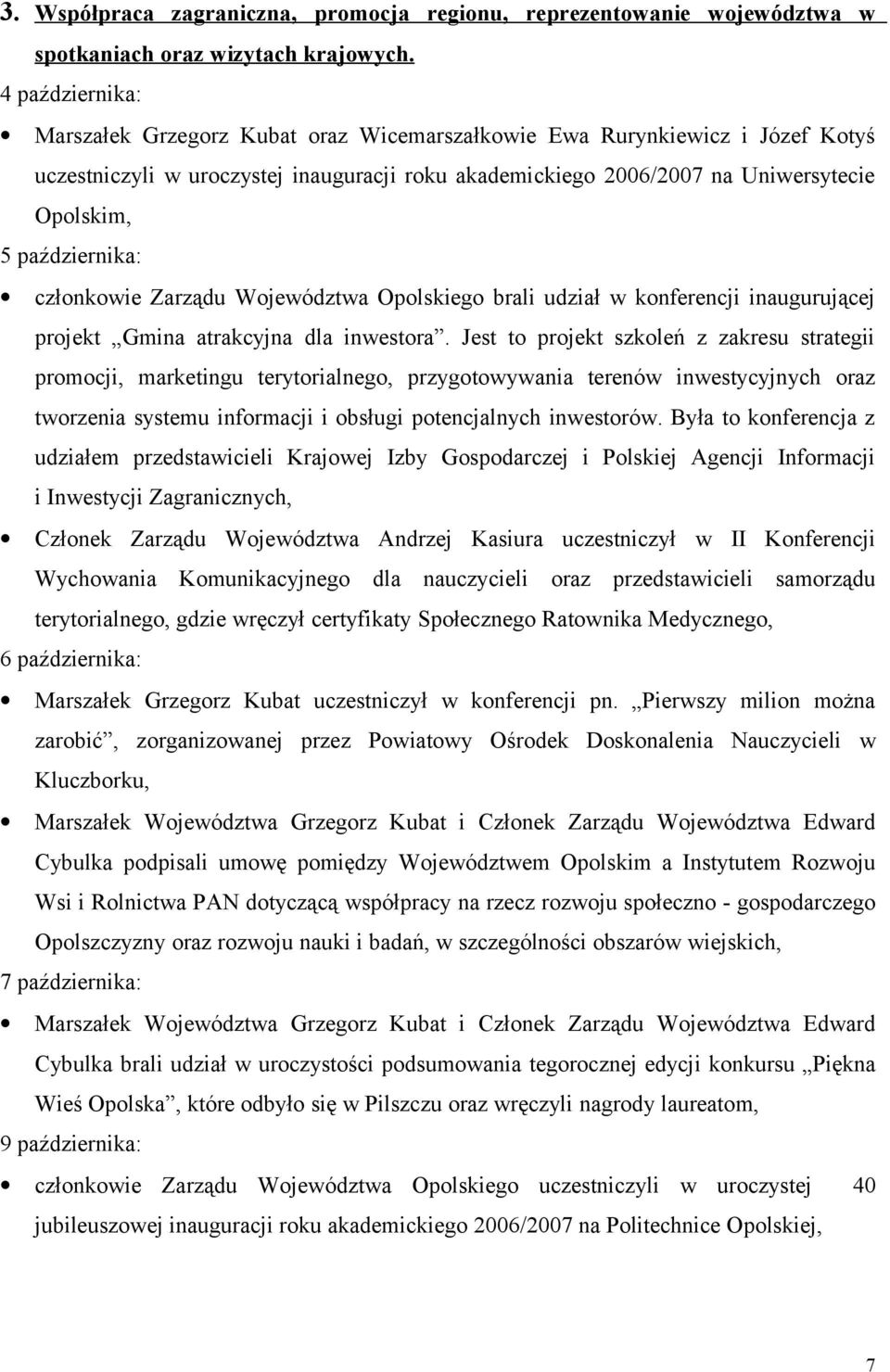 października: członkowie Zarządu Województwa Opolskiego brali udział w konferencji inaugurującej projekt Gmina atrakcyjna dla inwestora.