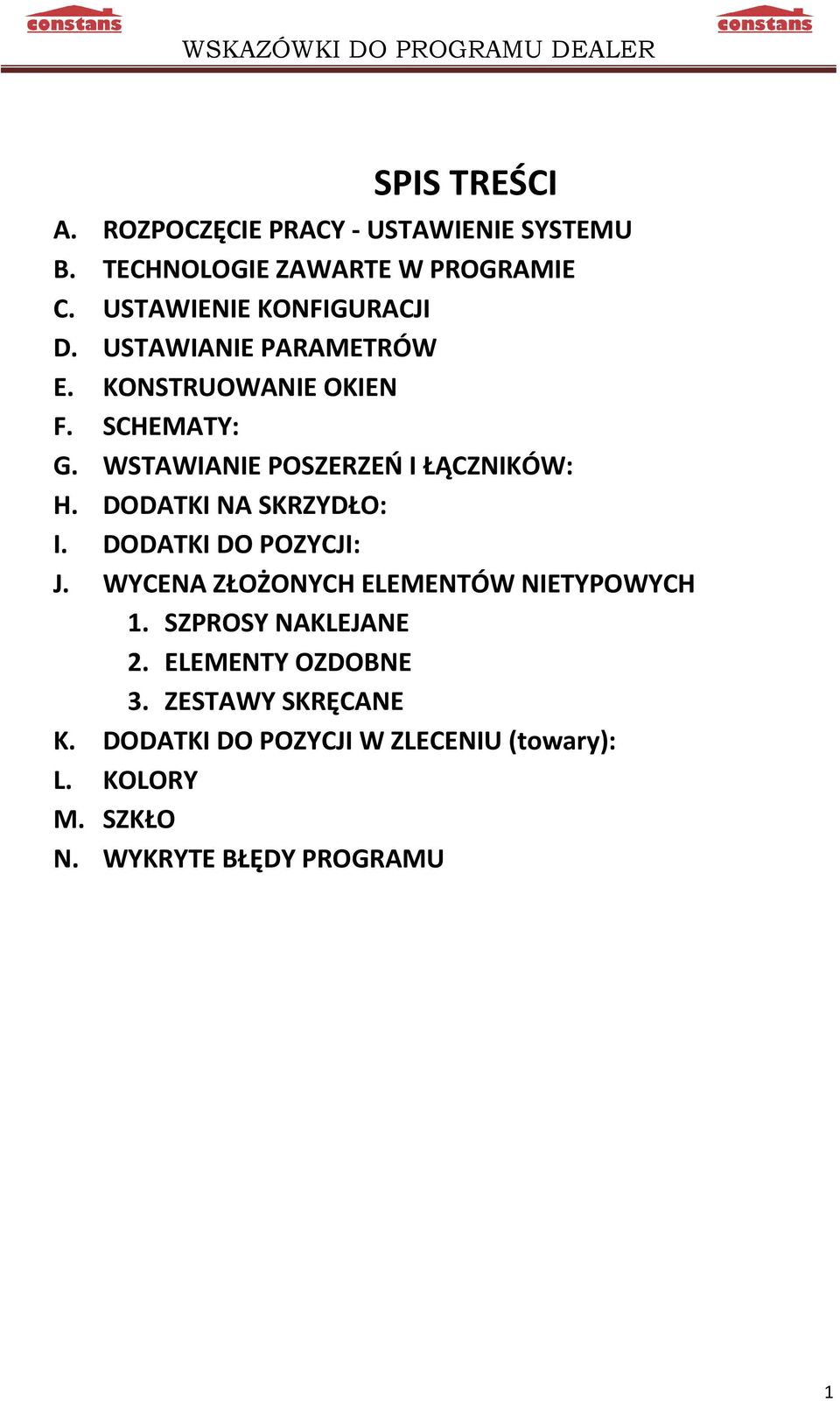 WSTAWIANIE POSZERZEŃ I ŁĄCZNIKÓW: H. DODATKI NA SKRZYDŁO: I. DODATKI DO POZYCJI: J.