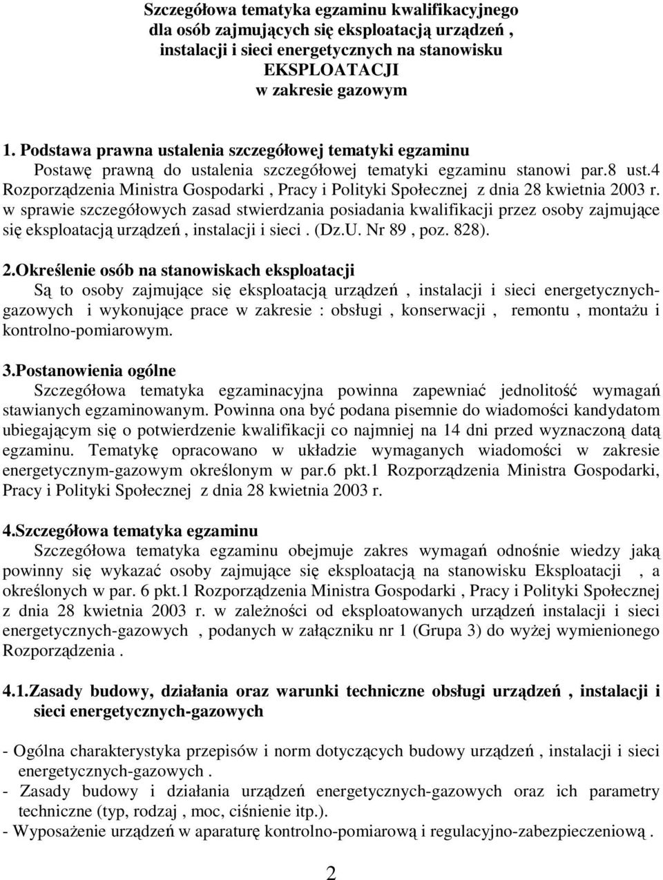 4 Rozporządzenia Ministra Gospodarki, Pracy i Polityki Społecznej z dnia 28 kwietnia 2003 r.