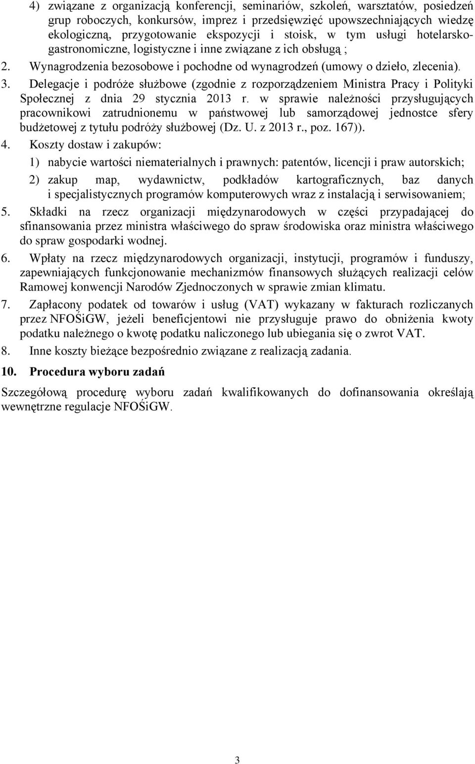 Delegacje i podróże służbowe (zgodnie z rozporządzeniem Ministra Pracy i Polityki Społecznej z dnia 29 stycznia 2013 r.