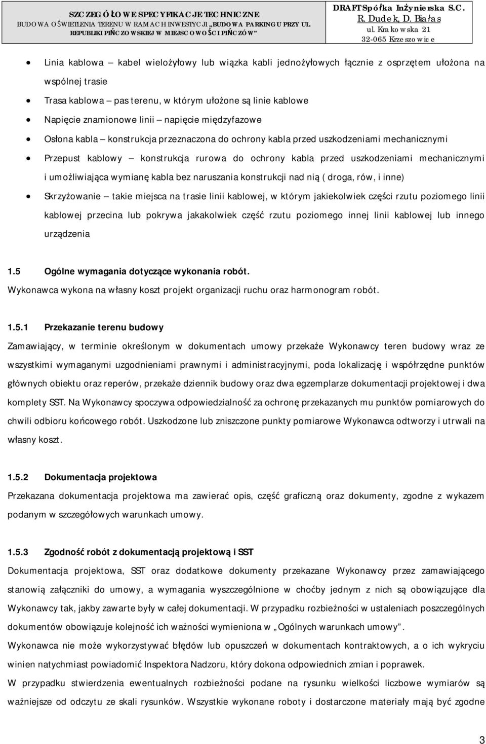 midzyfazowe Osona kabla konstrukcja przeznaczona do ochrony kabla przed uszkodzeniami mechanicznymi Przepust kablowy konstrukcja rurowa do ochrony kabla przed uszkodzeniami mechanicznymi i