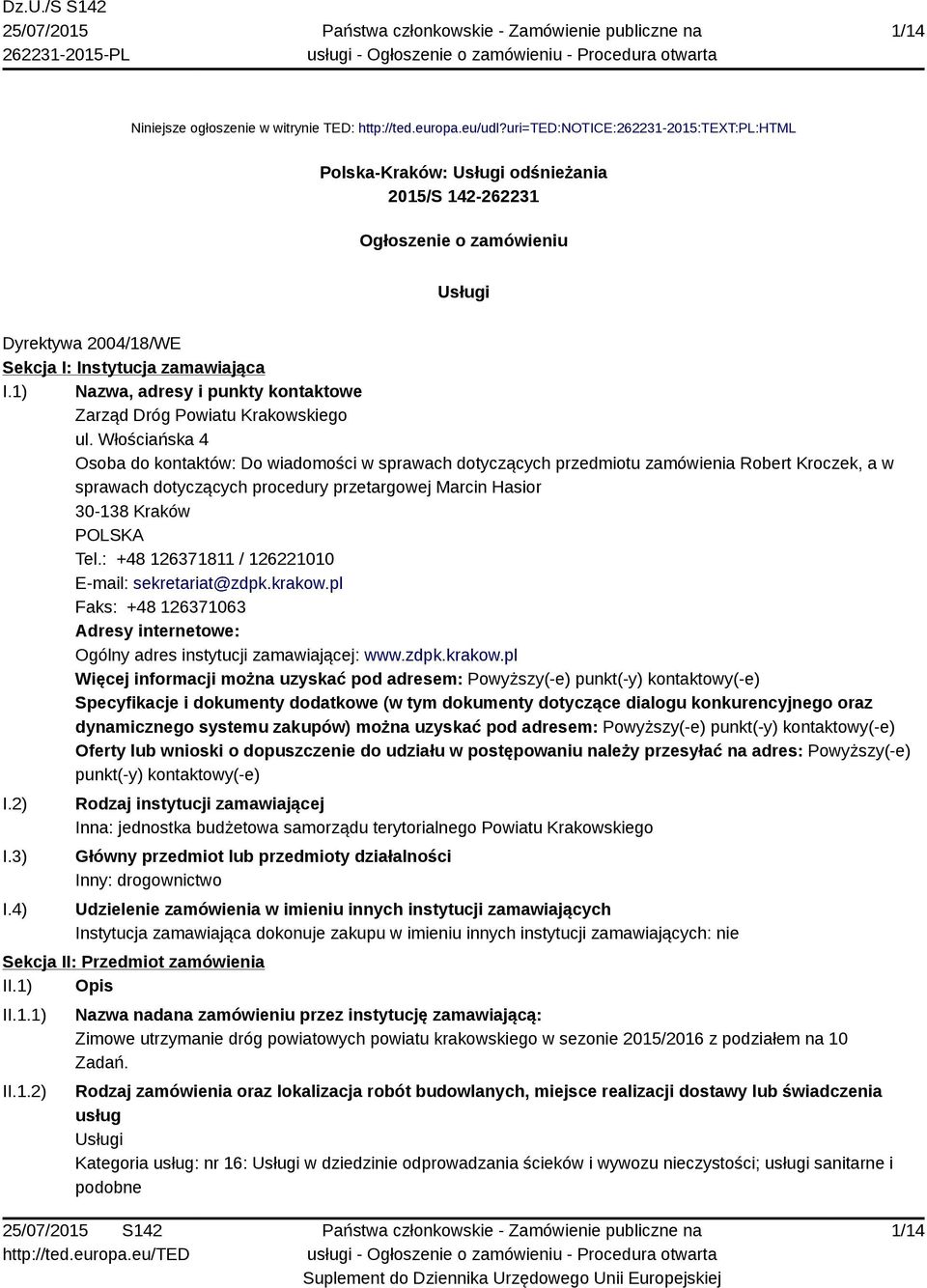 1) Nazwa, adresy i punkty kontaktowe Zarząd Dróg Powiatu Krakowskiego ul.