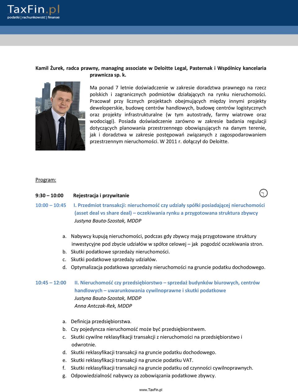 Pracował przy licznych projektach obejmujących między innymi projekty deweloperskie, budowę centrów handlowych, budowę centrów logistycznych oraz projekty infrastrukturalne (w tym autostrady, farmy