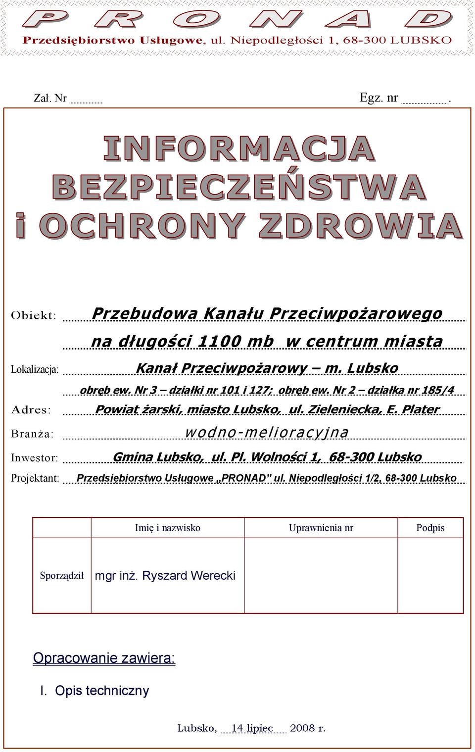 Lubsko obręb ew. Nr 3 działki nr 101 i 127; obręb ew. Nr 2 działka nr 185/4 Powiat żarski, miasto Lubsko, ul. Zieleniecka, E.