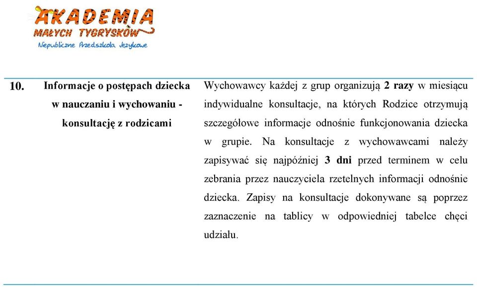 Na konsultacje z wychowawcami należy zapisywać się najpóźniej 3 dni przed terminem w celu zebrania przez nauczyciela rzetelnych