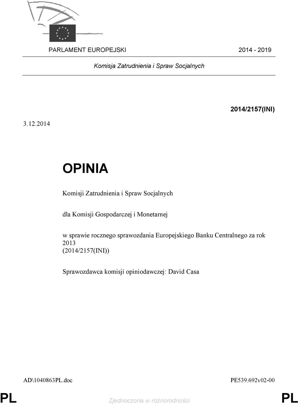Monetarnej w sprawie rocznego sprawozdania Europejskiego Banku Centralnego za rok 2013