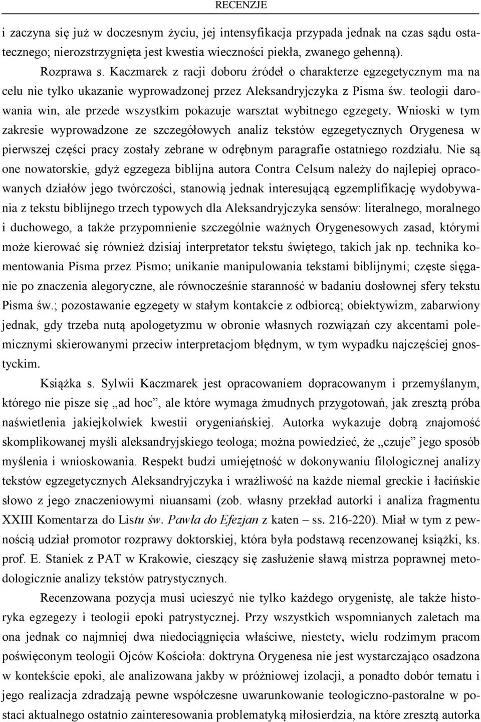 teologii darowania win, ale przede wszystkim pokazuje warsztat wybitnego egzegety.