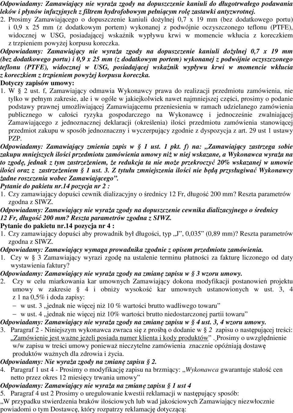 posiadającej wskaźnik wypływu krwi w momencie wkłucia z koreczkiem z trzpieniem powyżej korpusu koreczka.
