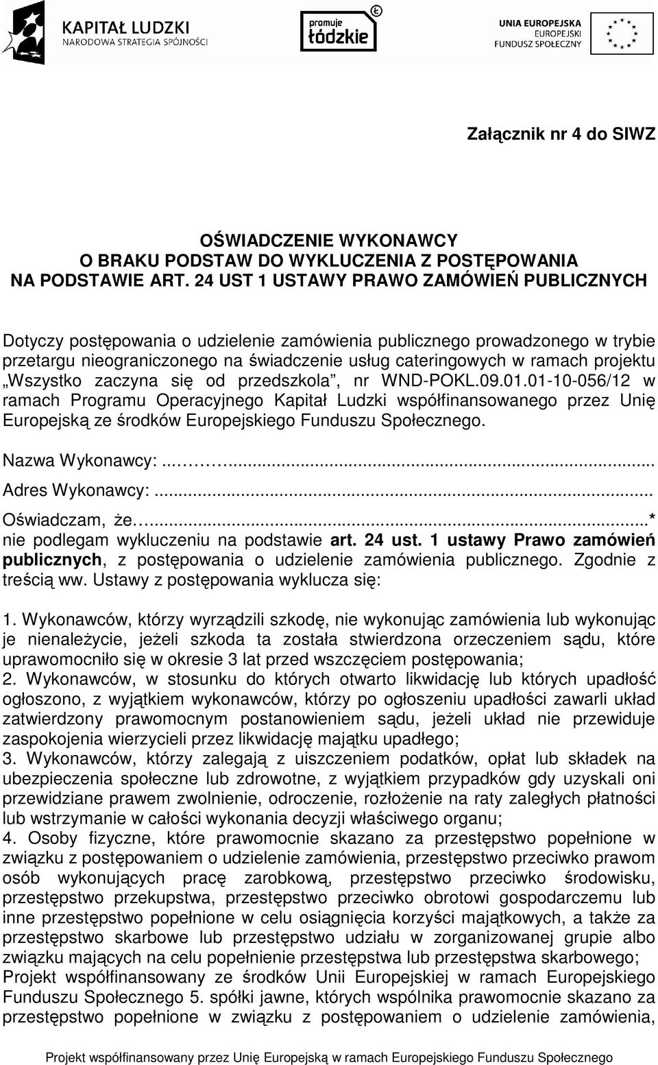 projektu Wszystko zaczyna się od przedszkola, nr WND-POKL.09.01.