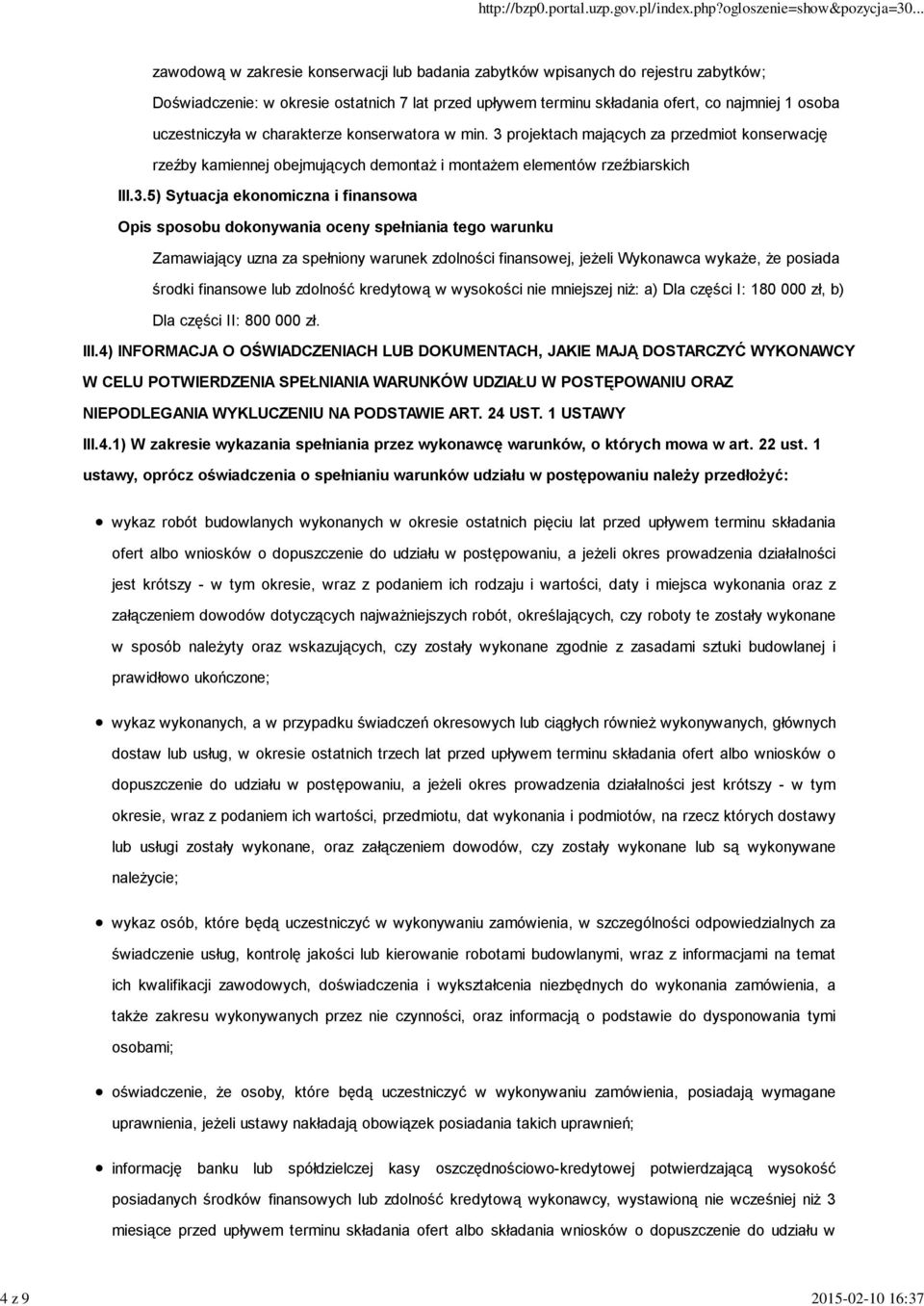 projektach mających za przedmiot konserwację rzeźby kamiennej obejmujących demontaż i montażem elementów rzeźbiarskich III.3.