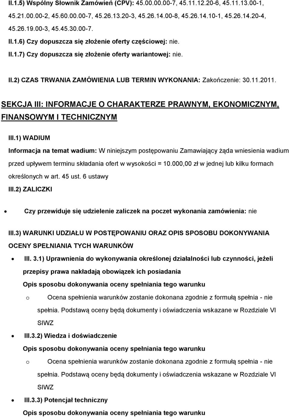 SEKCJA III: INFORMACJE O CHARAKTERZE PRAWNYM, EKONOMICZNYM, FINANSOWYM I TECHNICZNYM III.