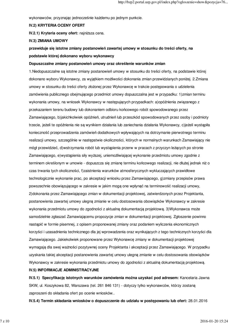 2.1) Kryteria oceny ofert: najniższa cena. IV.