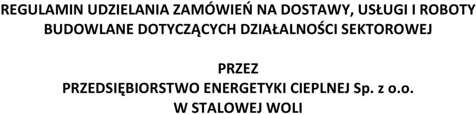 DZIAŁALNOŚCI SEKTOROWEJ PRZEZ