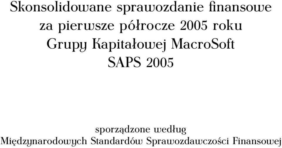 MacroSoft SAPS 2005 sporządzone według