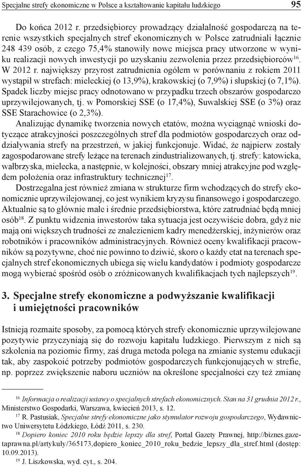w wyniku realizacji nowych inwestycji po uzyskaniu zezwolenia przez przedsiębiorców 16. W 2012 r.