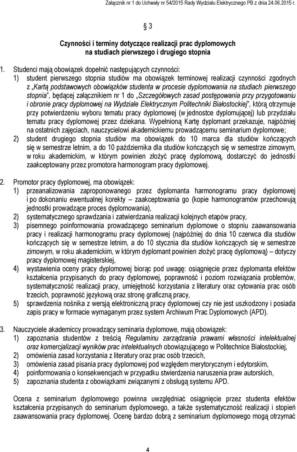 procesie dyplomowania na studiach pierwszego stopnia, będącej załącznikiem nr 1 do Szczegółowych zasad postępowania przy przygotowaniu i obronie pracy dyplomowej na Wydziale Elektrycznym Politechniki