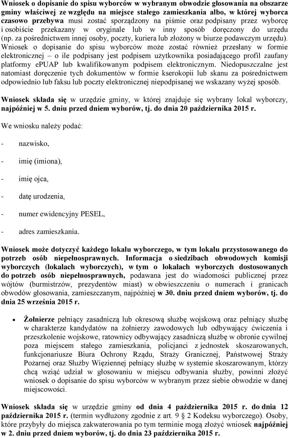 za pośrednictwem innej osoby, poczty, kuriera lub złożony w biurze podawczym urzędu).