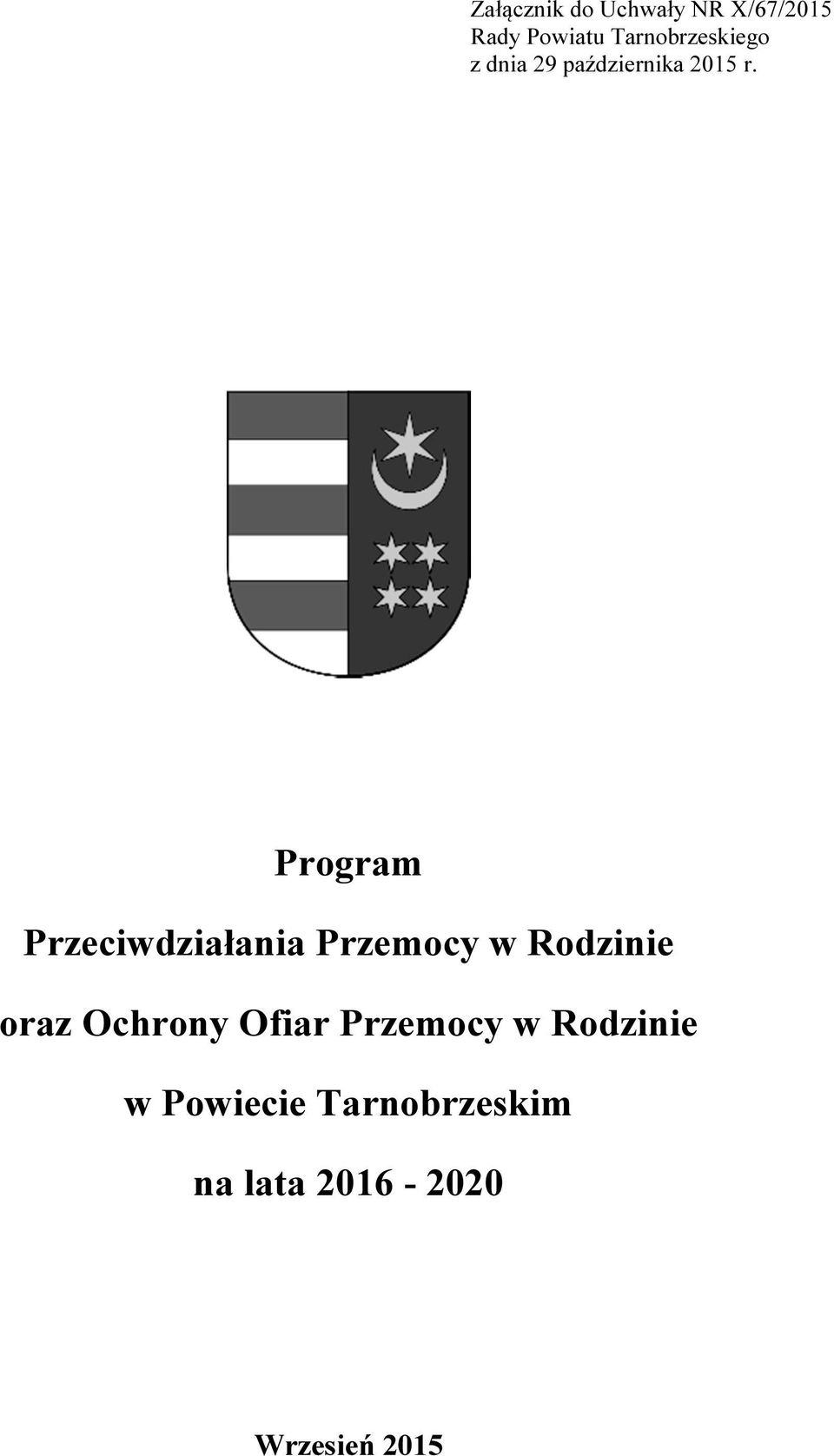 Program Przeciwdziałania Przemocy w Rodzinie oraz Ochrony