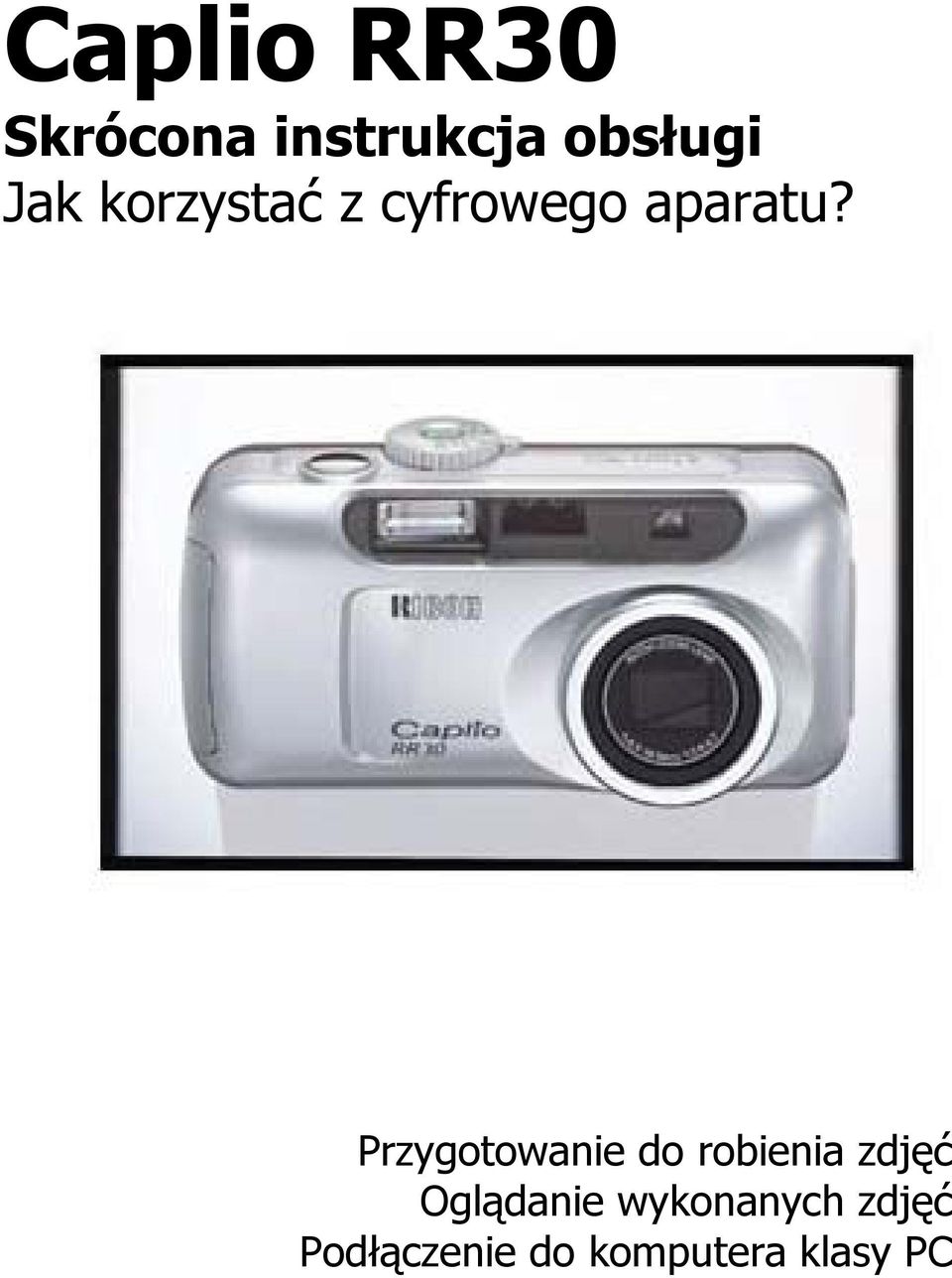 Przygotowanie do robienia zdjęć Oglądanie