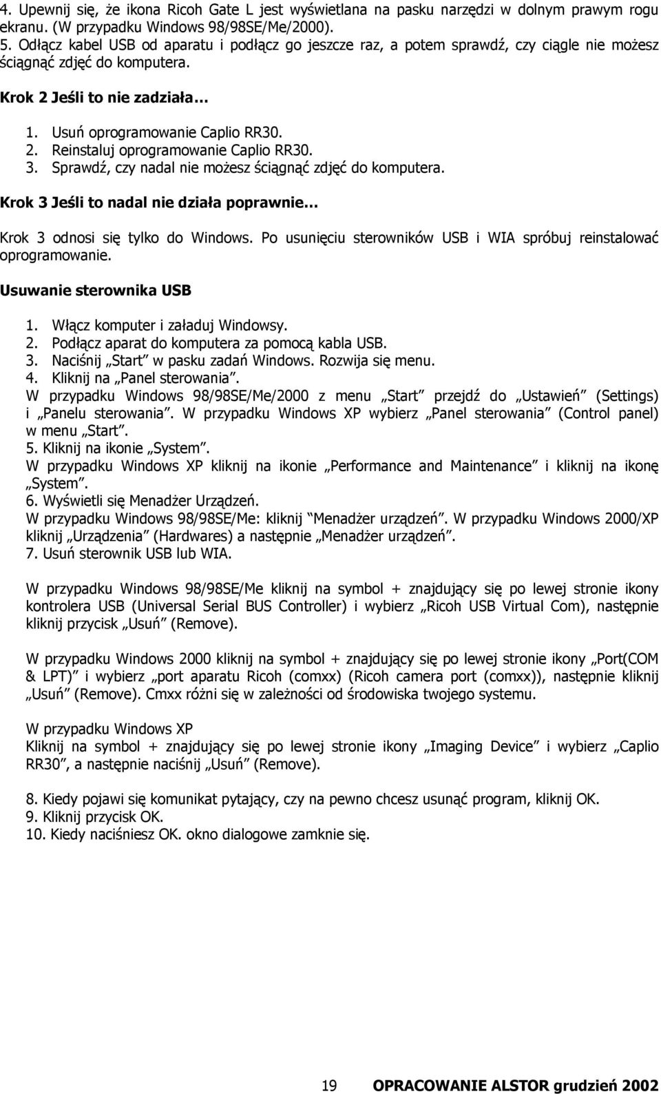 3. Sprawdź, czy nadal nie możesz ściągnąć zdjęć do komputera. Krok 3 Jeśli to nadal nie działa poprawnie Krok 3 odnosi się tylko do Windows.