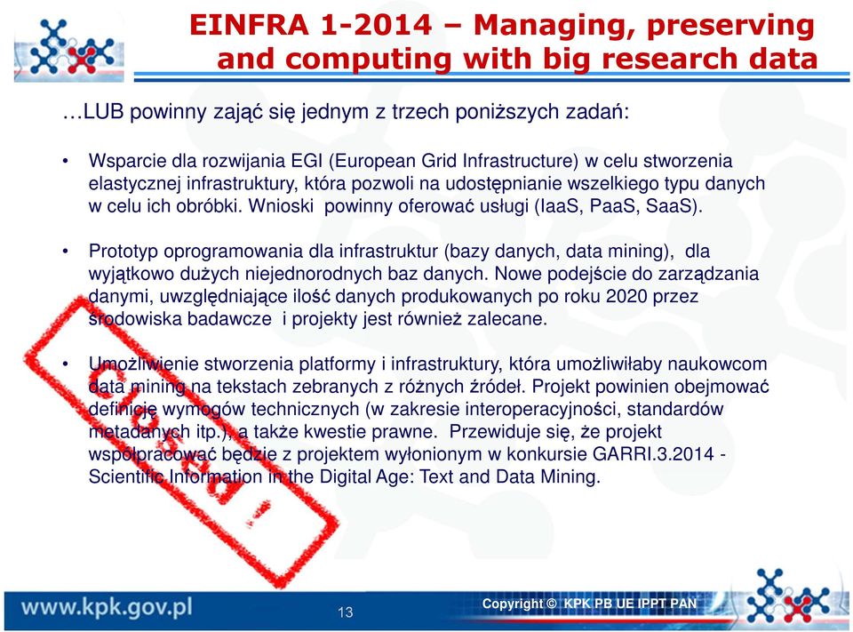 Prototyp oprogramowania dla infrastruktur (bazy danych, data mining), dla wyjątkowo dużych niejednorodnych baz danych.