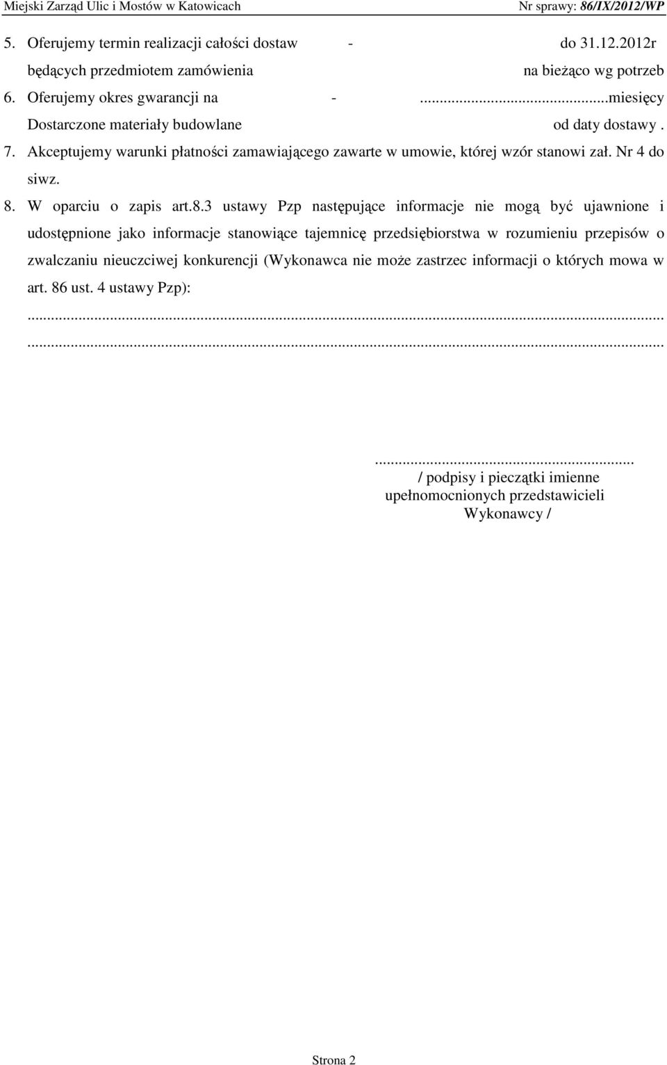 W oparciu o zapis art.8.