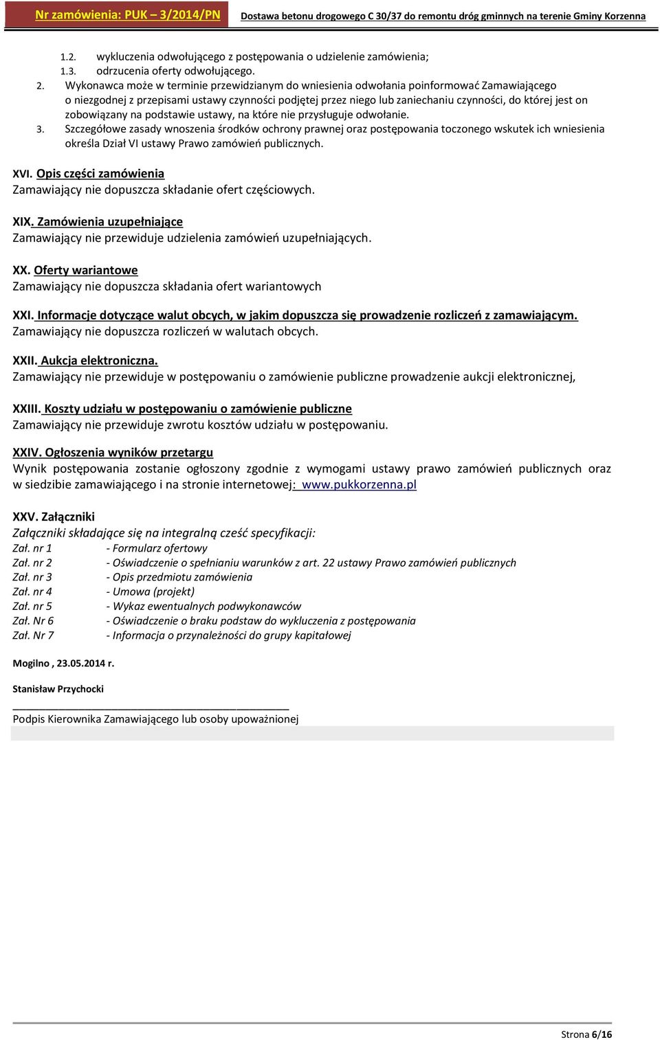 zobowiązany na podstawie ustawy, na które nie przysługuje odwołanie. 3.