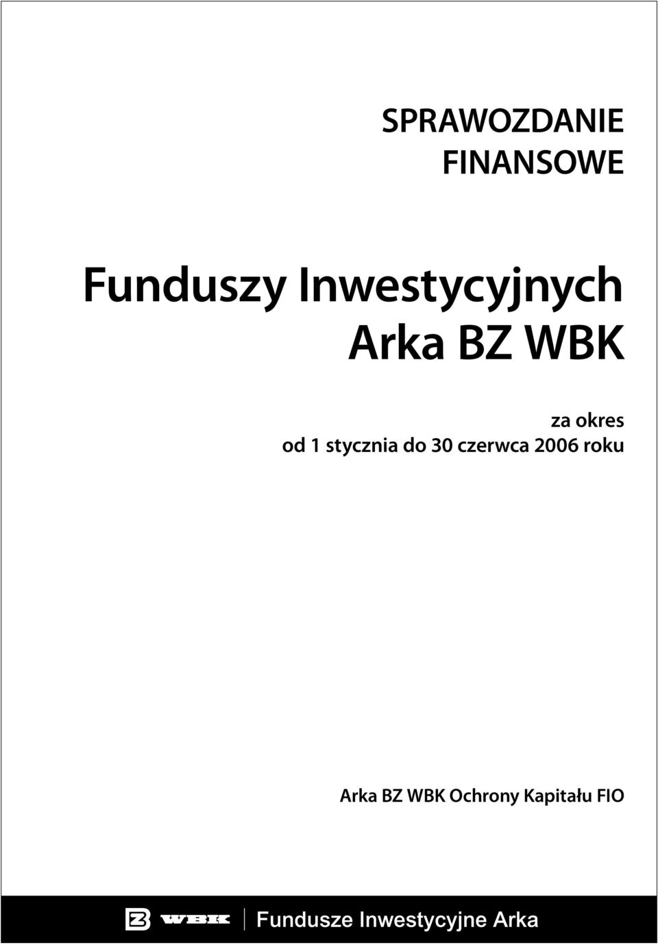 okres od 1 stycznia do 30 czerwca
