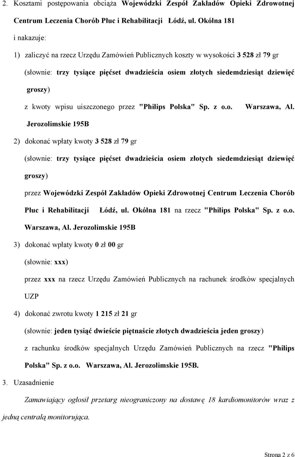 kwoty wpisu uiszczonego przez "Philips Polska" Sp. z o.o. Warszawa, Al.