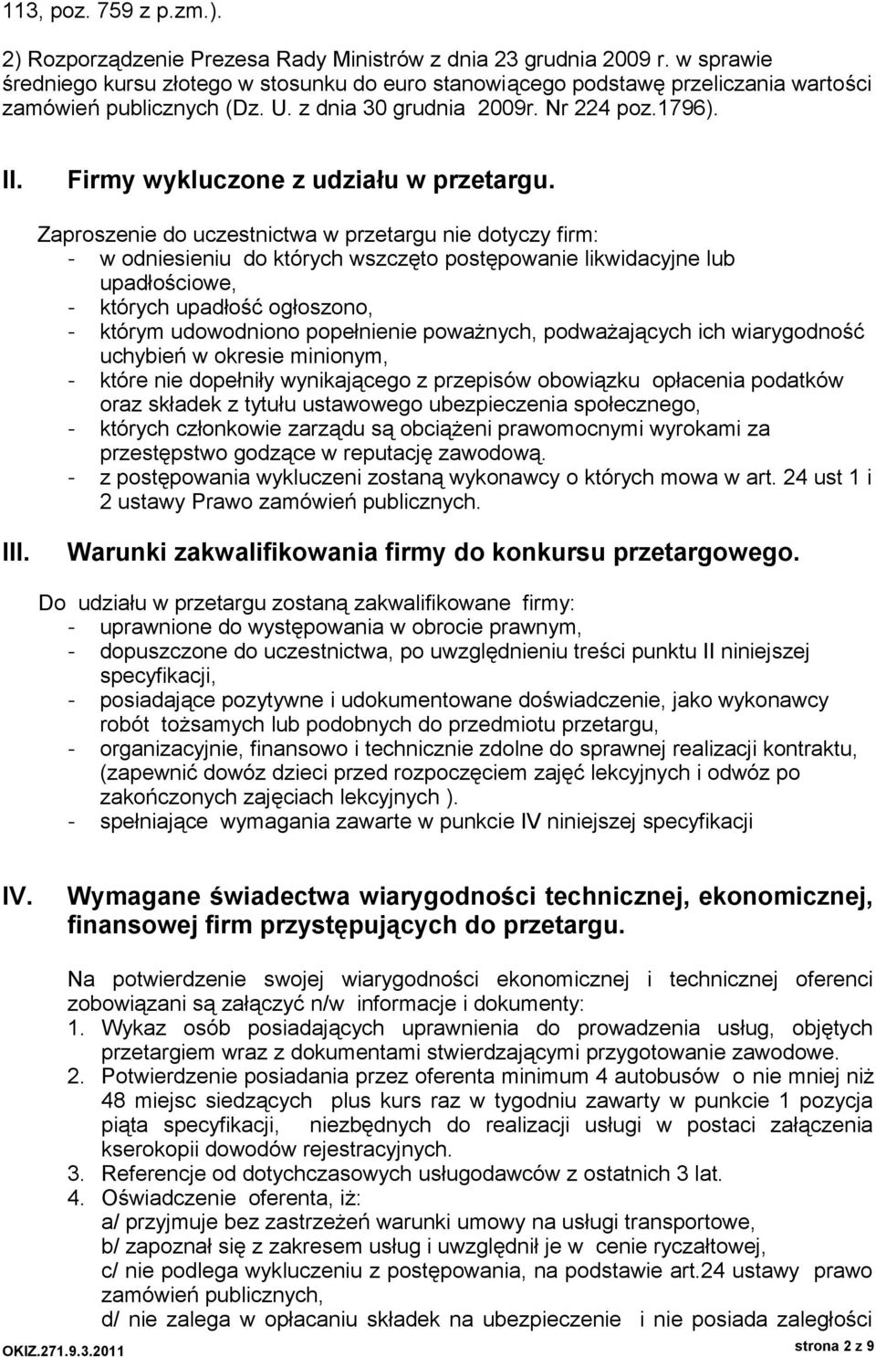 Firmy wykluczone z udziału w przetargu.