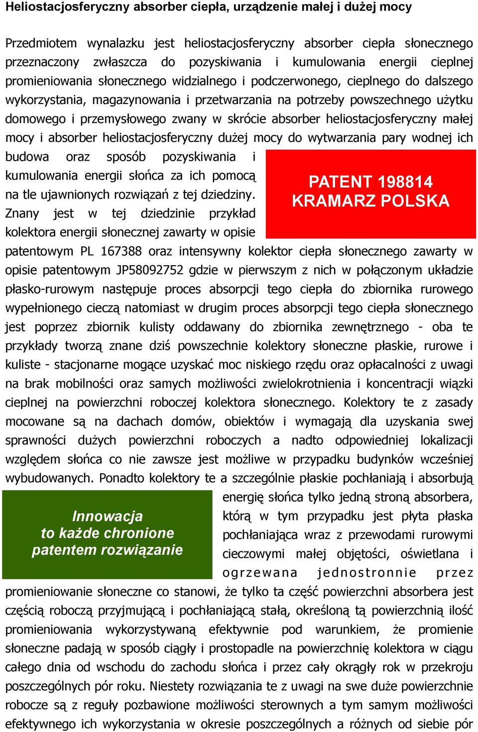 zwany w skrócie absorber heliostacjosferyczny małej mocy i absorber heliostacjosferyczny duŝej mocy do wytwarzania pary wodnej ich budowa oraz sposób pozyskiwania i kumulowania energii słońca za ich
