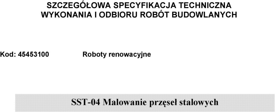 BUDOWLANYCH Kod: 45453100 Roboty