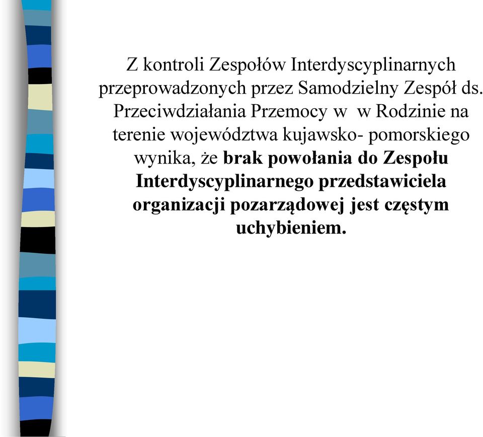 Przeciwdziałania Przemocy w w Rodzinie na terenie województwa kujawsko-