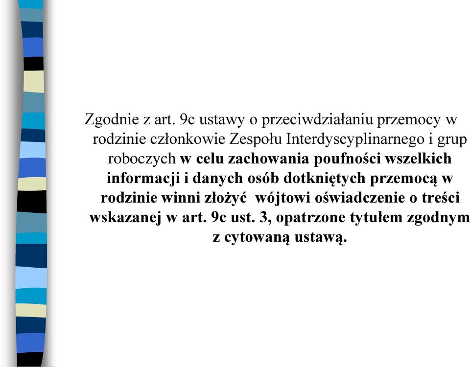 Interdyscyplinarnego i grup roboczych w celu zachowania poufności wszelkich