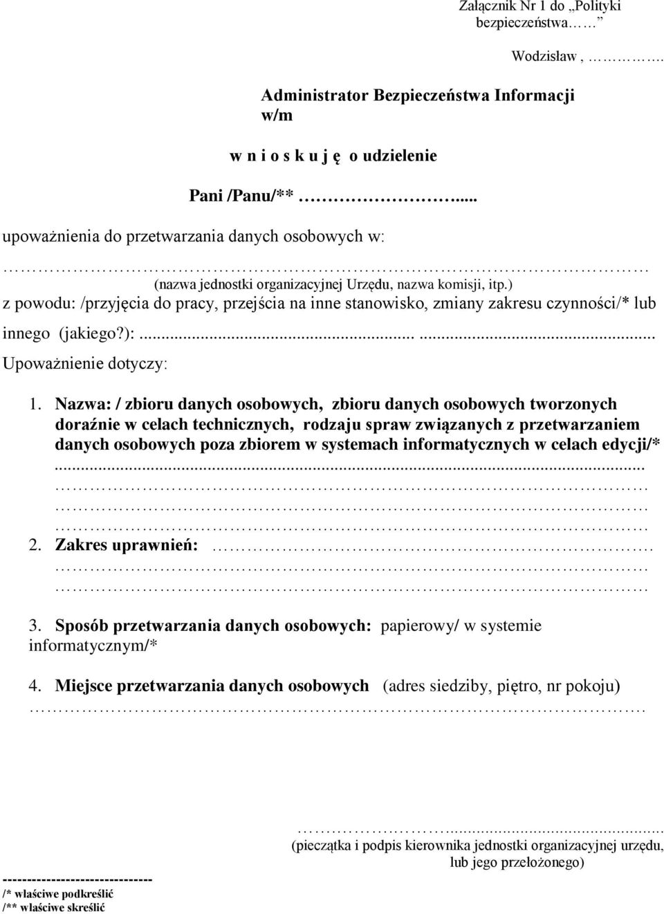 Nazwa: / zbioru danych osobowych, zbioru danych osobowych tworzonych doraźnie w celach technicznych, rodzaju spraw związanych z przetwarzaniem danych osobowych poza zbiorem w systemach