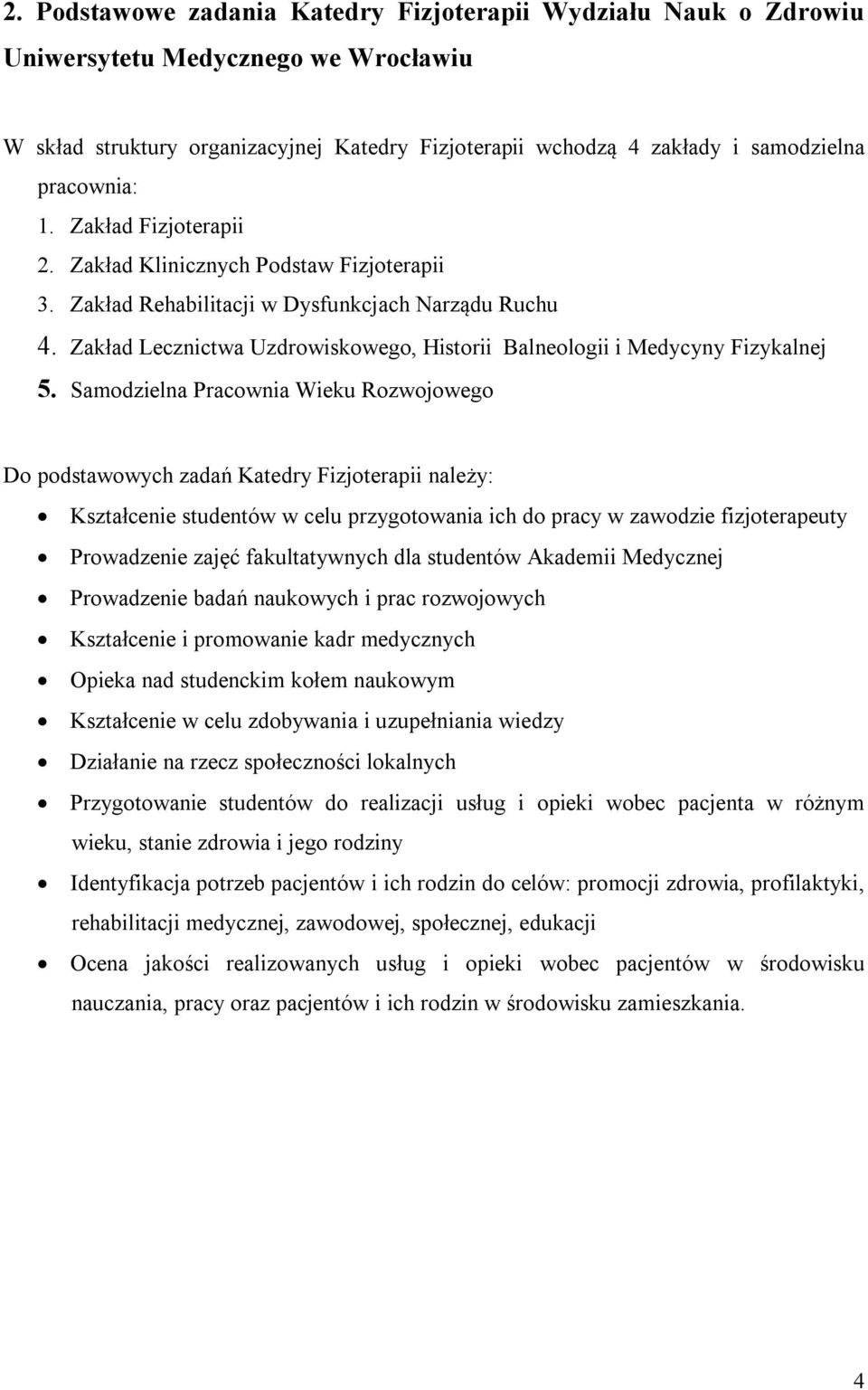 Zakład Lecznictwa Uzdrowiskowego, Historii Balneologii i Medycyny Fizykalnej 5.