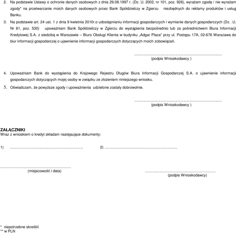 1 z dnia 9 kwietnia 2010r.o udostępnianiu informacji gospodarczych i wymia danych gospodarczych (Dz..U. Nr 81, poz.