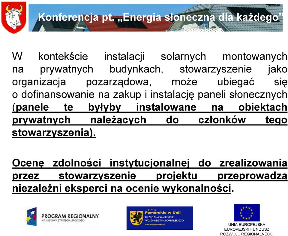 instalowane na obiektach prywatnych należących do członków tego stowarzyszenia).