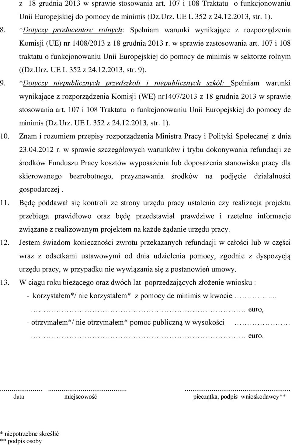 107 i 108 traktatu o funkcjonowaniu Unii Europejskiej do pomocy de minimis w sektorze rolnym ((Dz.Urz. UE L 352 z 24.12.2013, str. 9)