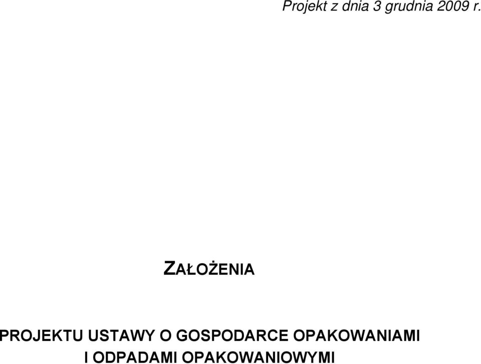 ZAŁOŻENIA PROJEKTU USTAWY O