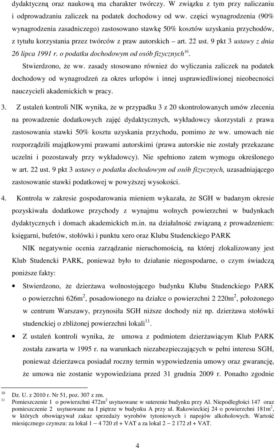 9 pkt 3 ustawy z dnia 26 lipca 1991 r. o podatku dochodowym od osób fizycznych 10. Stwierdzono, Ŝe ww.
