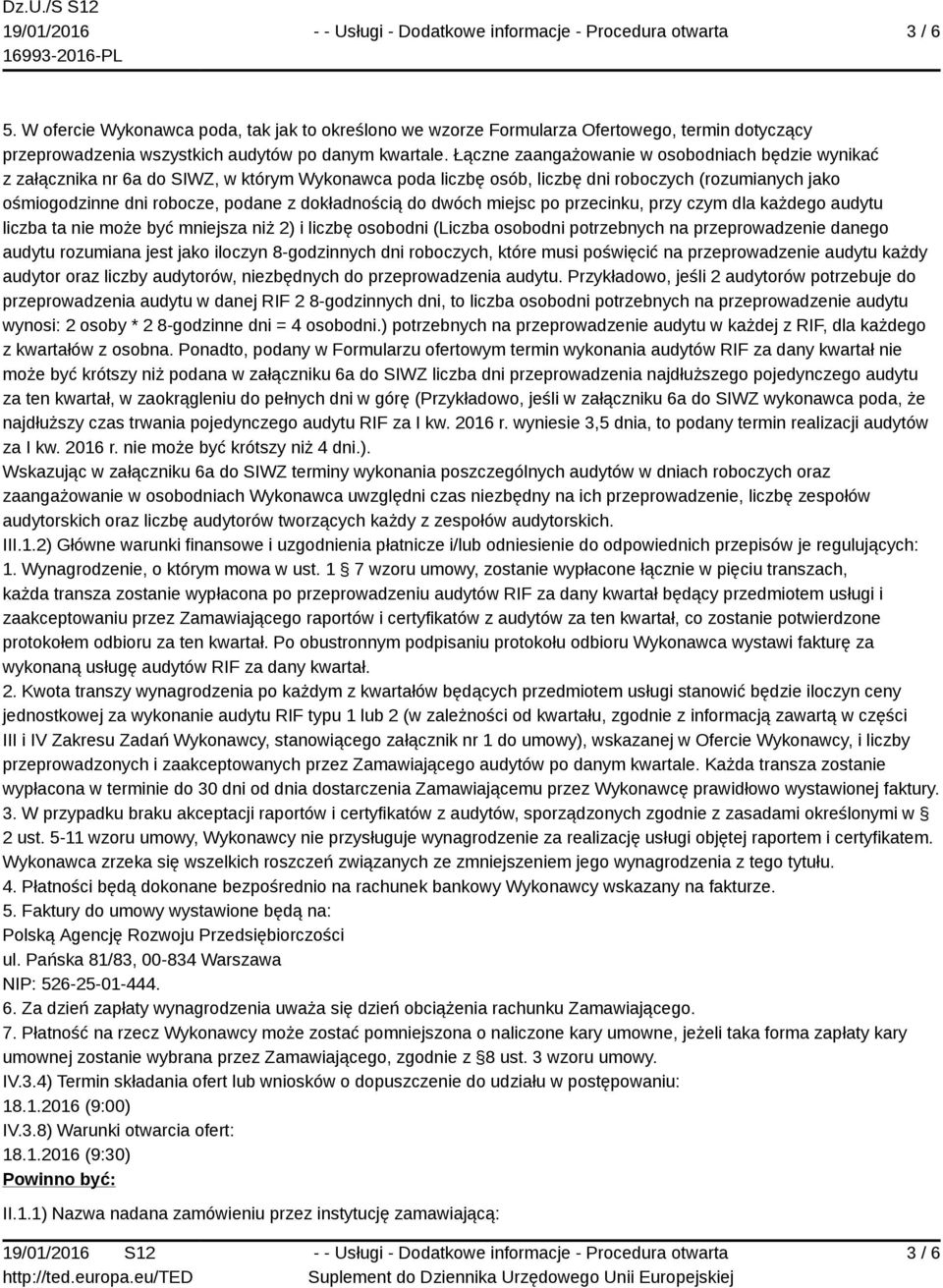 dokładnością do dwóch miejsc po przecinku, przy czym dla każdego audytu liczba ta nie może być mniejsza niż 2) i liczbę osobodni (Liczba osobodni potrzebnych na przeprowadzenie danego audytu