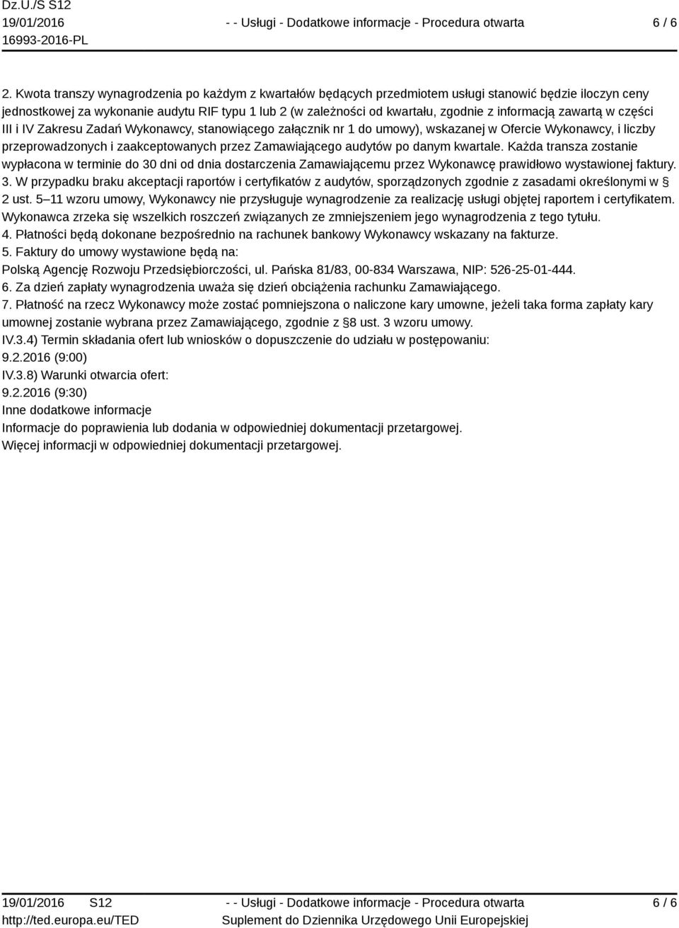 informacją zawartą w części III i IV Zakresu Zadań Wykonawcy, stanowiącego załącznik nr 1 do umowy), wskazanej w Ofercie Wykonawcy, i liczby przeprowadzonych i zaakceptowanych przez Zamawiającego