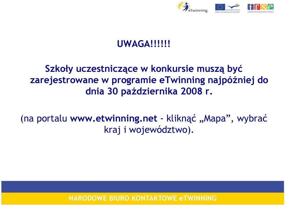 zarejestrowane w programie etwinning najpóźniej do