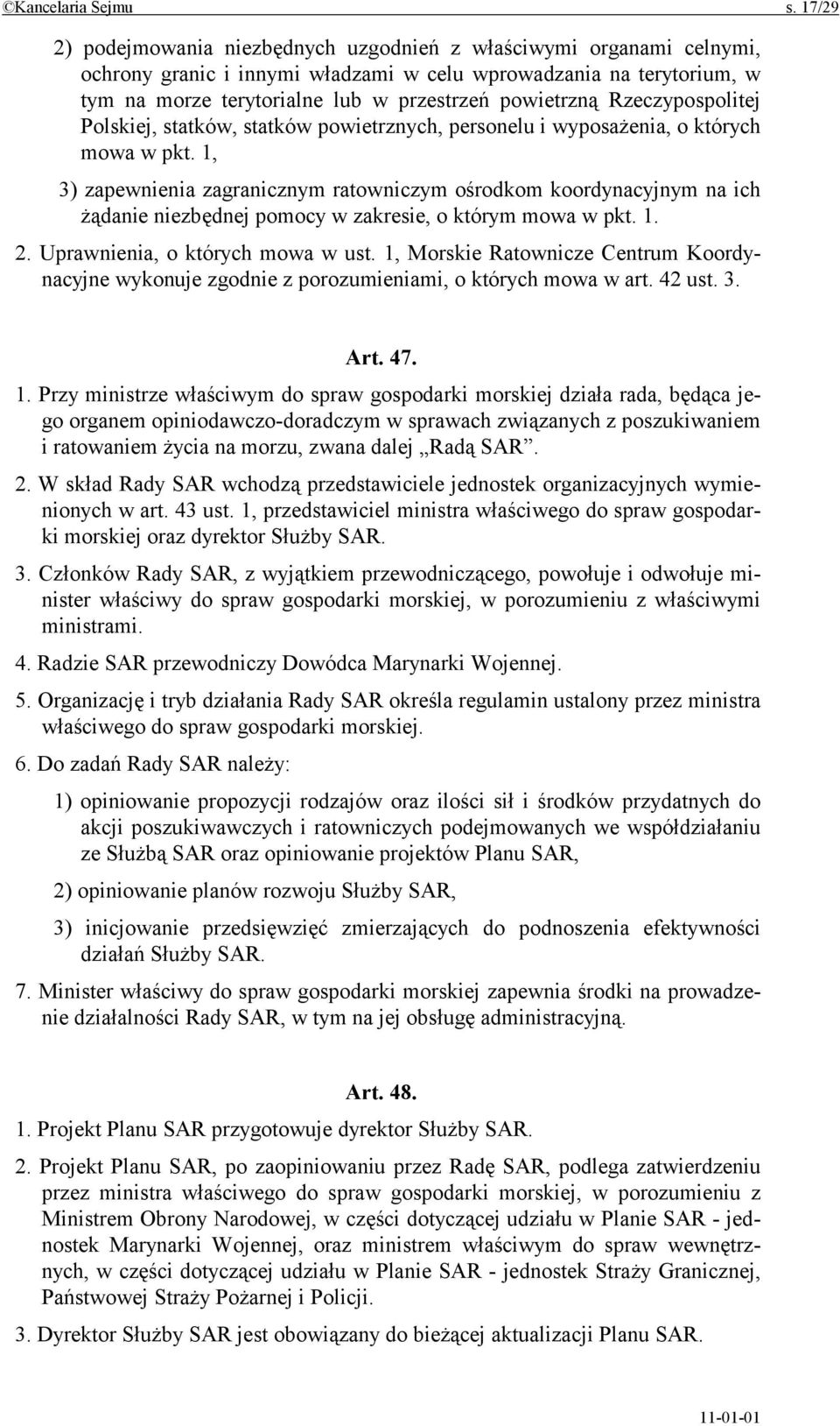 Rzeczypospolitej Polskiej, statków, statków powietrznych, personelu i wyposażenia, o których mowa w pkt.