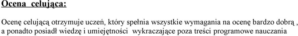 bardzo dobrą, a ponadto posiadł wiedzę i