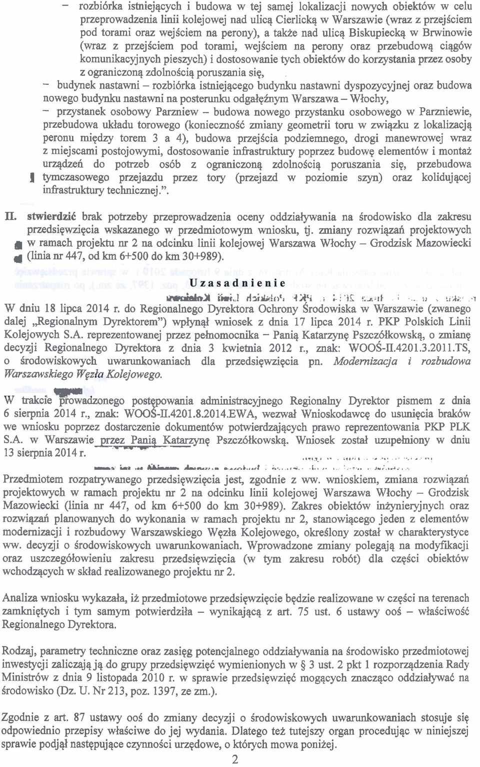 osoby z ograniczonq zdolnobiq poruszania siq, - budynek nastawni - rozbi6rka istniejqcego budynku nastawni dyspozycyjnej oraz budowa nowego budynku nastawni na posterunku odgalqhym Warszawa - Wlochy,